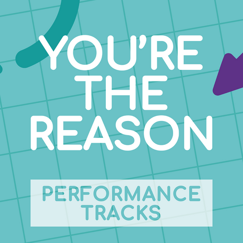 You're the Reason Performance Tracks (Download)