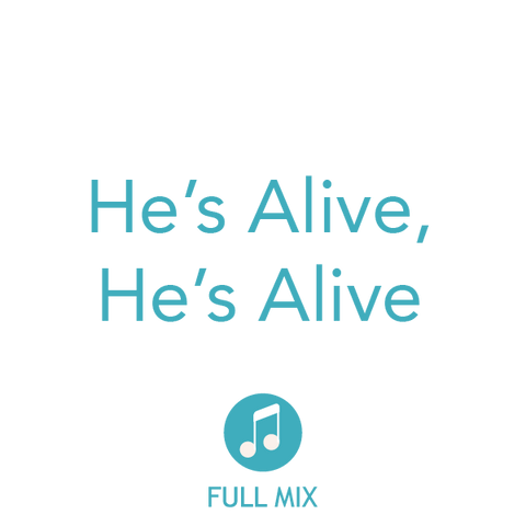 He's Alive, He's Alive Full Mix (Download)