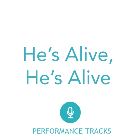 He's Alive, He's Alive Performance Tracks (Download)