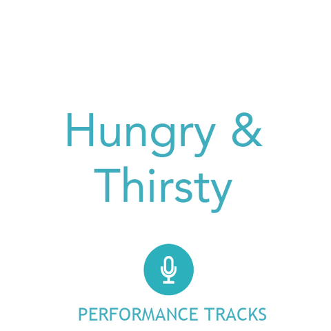 Hungry & Thirsty Performance Tracks (Download)