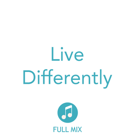 Live Differently Full Mix (Download)