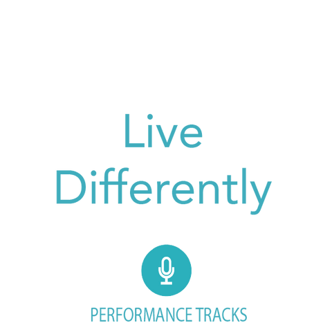 Live Differently Performance Tracks (Download)