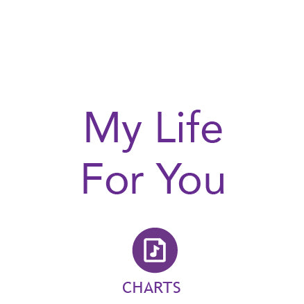 My Life For You Charts (Download)