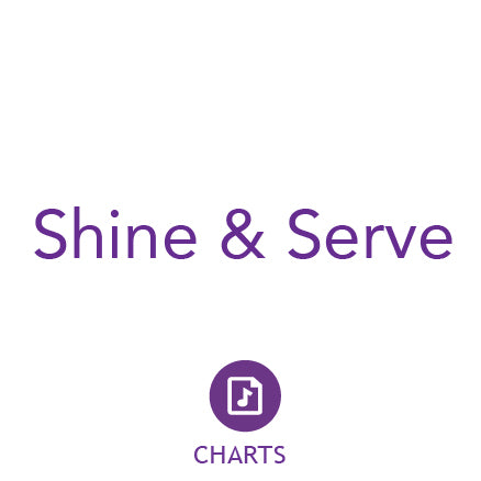 Shine & Serve Charts (Download)