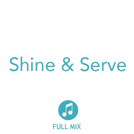 Shine & Serve Full Mix (Download)