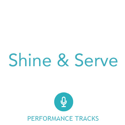 Shine & Serve Performance Tracks (Download)