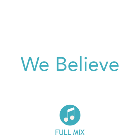 We Believe Full Mix (Download)